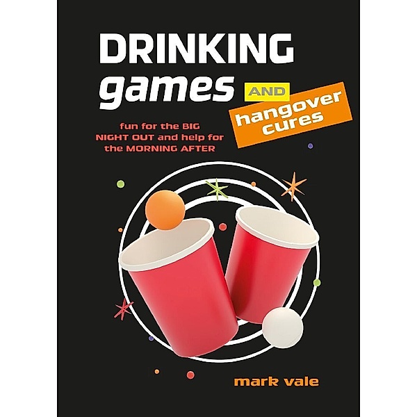Drinking Games & Hangover Cures, Mark Vale