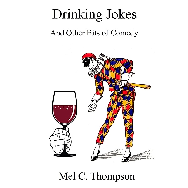Drinking Jokes, Mel C. Thompson