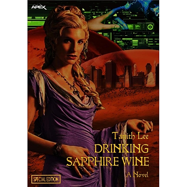 DRINKING SAPPHIRE WINE (Special Edition), Tanith Lee