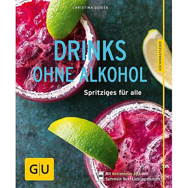 Drinks ohne Alkohol / GU KüchenRatgeber, Christina Geiger