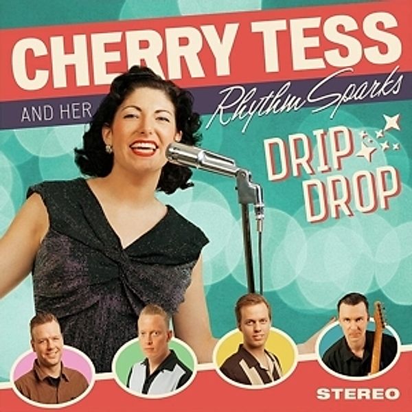 Drip Drop, Cher Tess & Her Rhythm Sparks