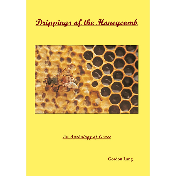 Drippings of the Honeycomb, Gordon Lang