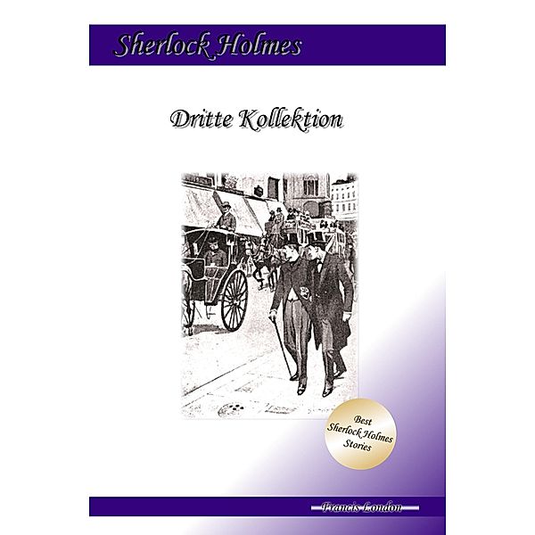 Dritte Kollektion / Francis London's Sherlock Holmes Bd.3, Francis London