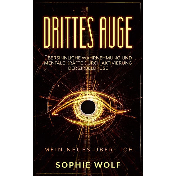 Drittes Auge, Sophie Wolf