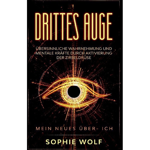 Drittes Auge, Sophie Wolf