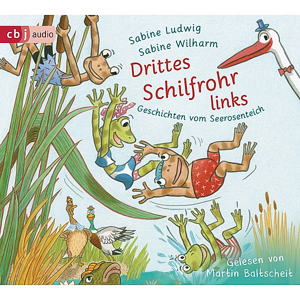 Drittes Schilfrohr links - Geschichten vom Seerosenteich,2 Audio-CD, Sabine Ludwig