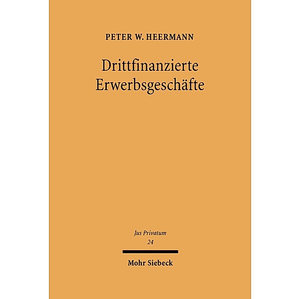 Drittfinanzierte Erwerbsgeschäfte, Peter W. Heermann
