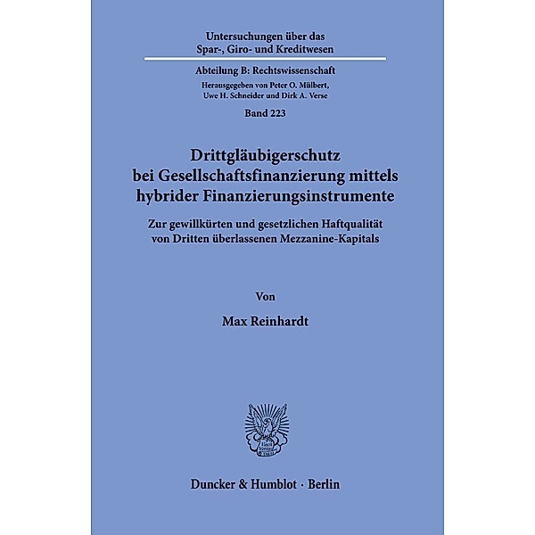 Drittgläubigerschutz bei Gesellschaftsfinanzierung mittels hybrider Finanzierungsinstrumente., Max Reinhardt