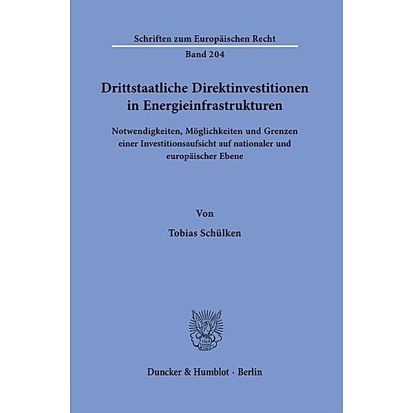 Drittstaatliche Direktinvestitionen in Energieinfrastrukturen., Tobias Schülken
