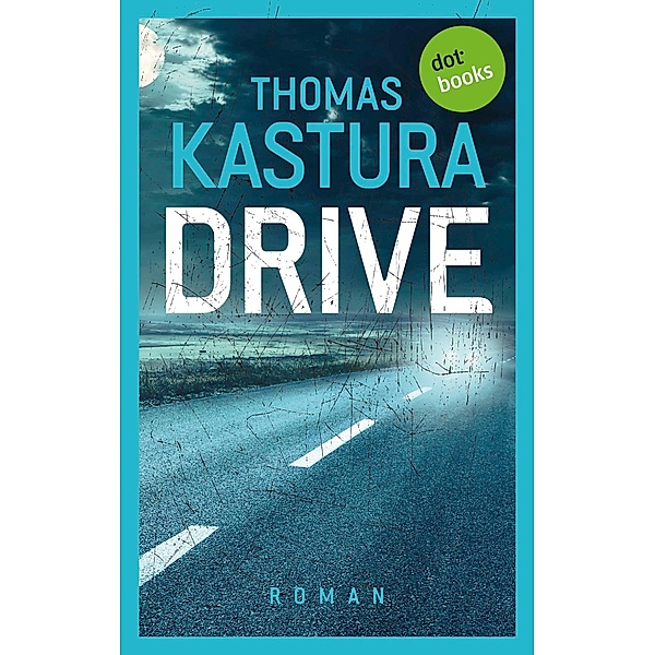 Drive, Thomas Kastura