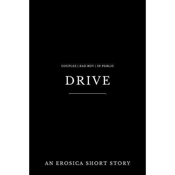 Drive, Erosica, Ava Speranza