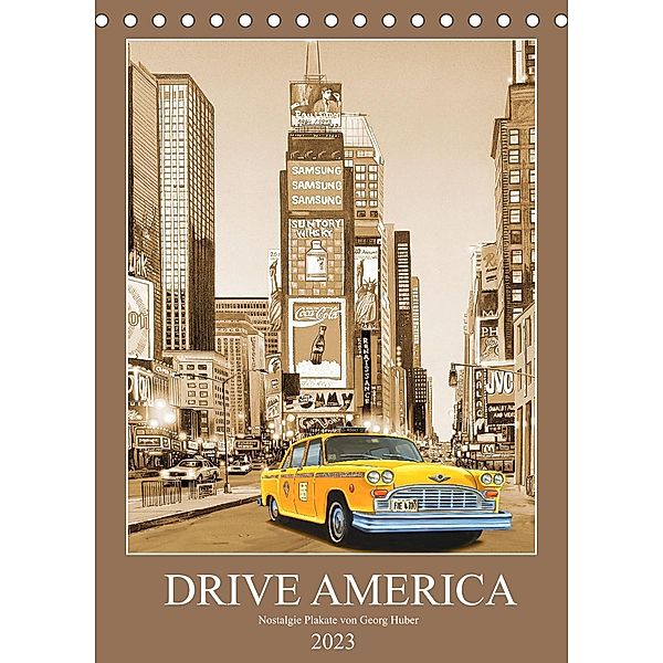 Drive America Plakate (Tischkalender 2023 DIN A5 hoch), Georg Huber