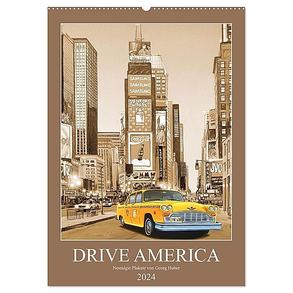 Drive America Plakate (Wandkalender 2024 DIN A2 hoch), CALVENDO Monatskalender, Georg Huber