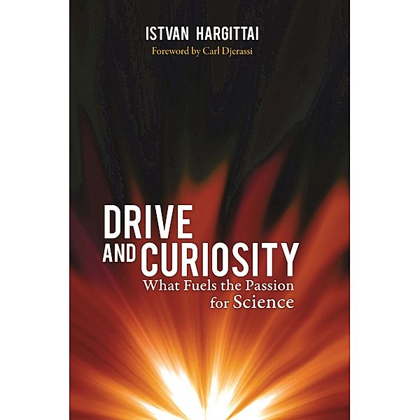 Drive and Curiosity, Istvan Hargittai