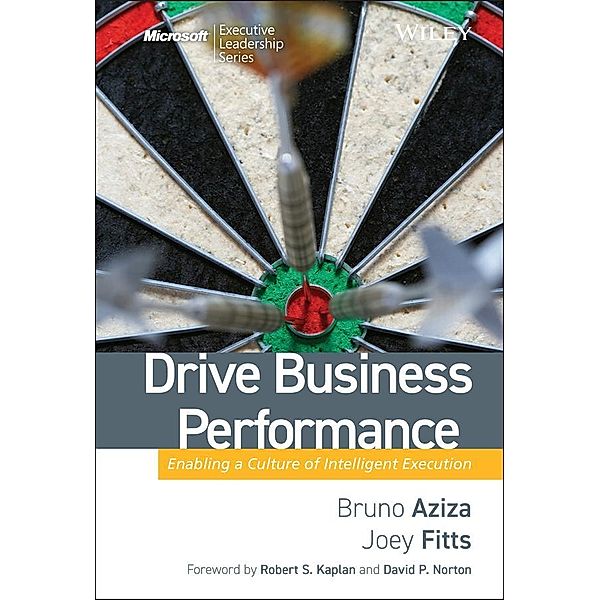 Drive Business Performance / Microsoft Executive Circle, Bruno Aziza, Joey Fitts