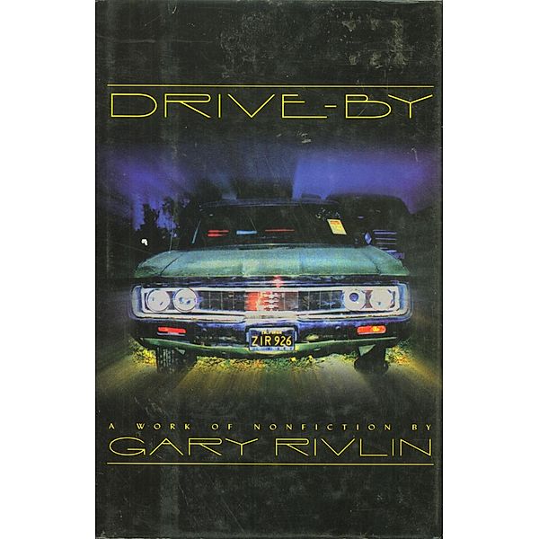 Drive-By, Gary Rivlin