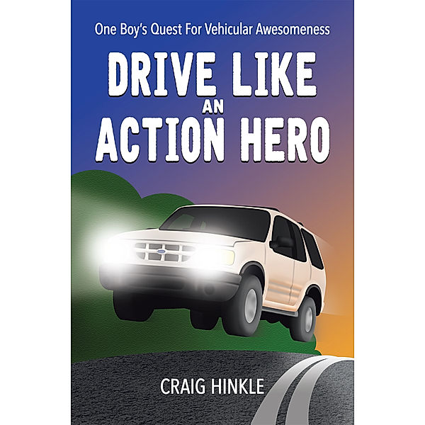 Drive Like an Action Hero, Craig Hinkle