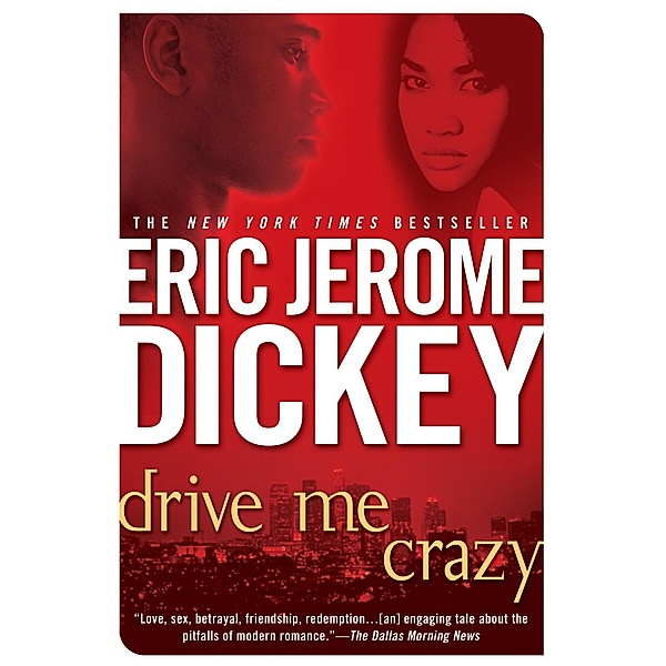 Drive Me Crazy, Eric Jerome Dickey