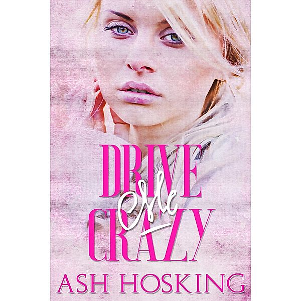 Drive Me Crazy, Ash Hosking
