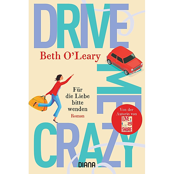 Drive Me Crazy - Für die Liebe bitte wenden, Beth O'Leary