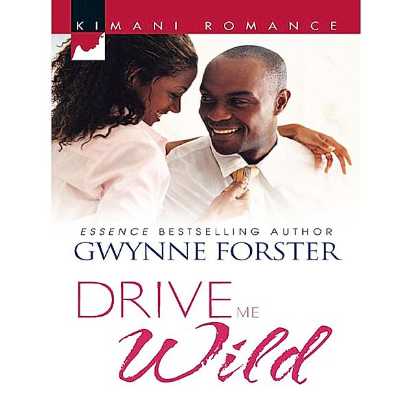 Drive Me Wild, Gwynne Forster