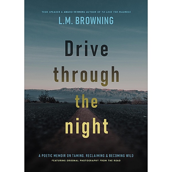 Drive Through the Night, L. M. Browning