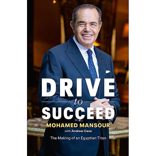 Drive to Succeed, Mohamed Mansour, Andrew Cave