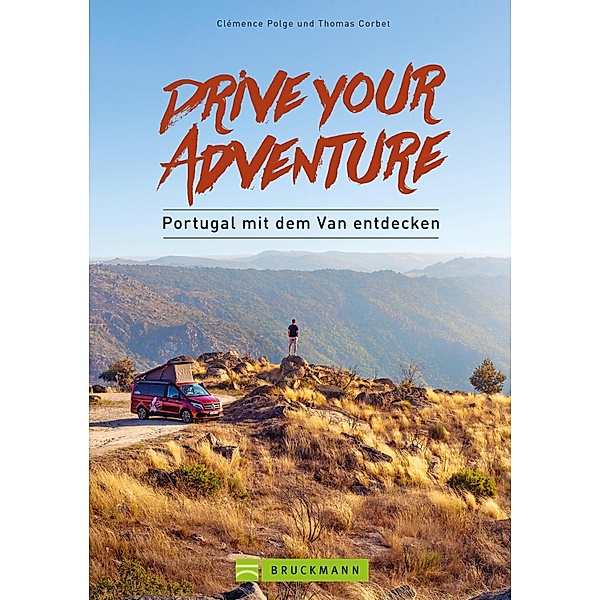Drive your adventure - Portugal mit dem Van entdecken, Clémence Polge, Thomas Corbet