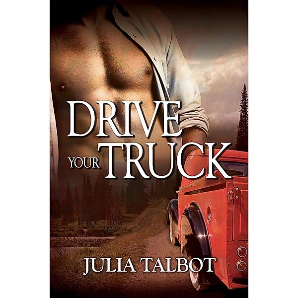 Drive Your Truck, Julia Talbot