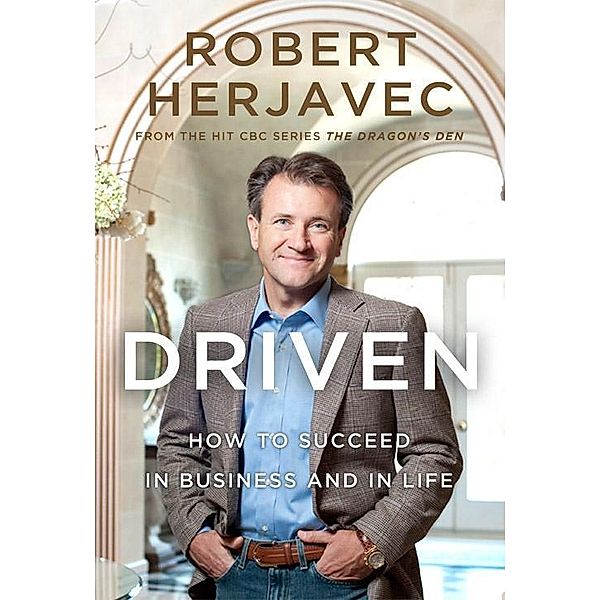 Driven, Robert Herjavec