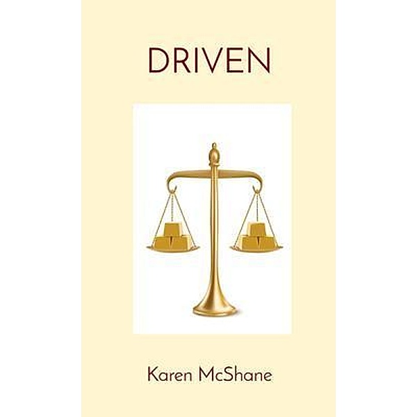 DRIVEN, Karen McShane