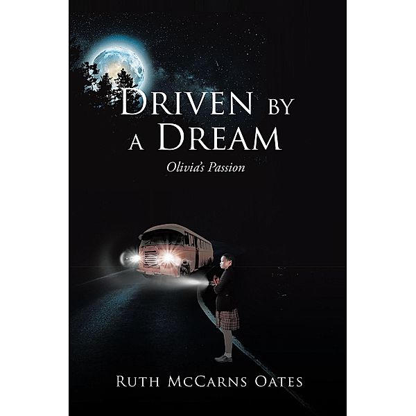 Driven by a Dream, Ruth McCarns Oates