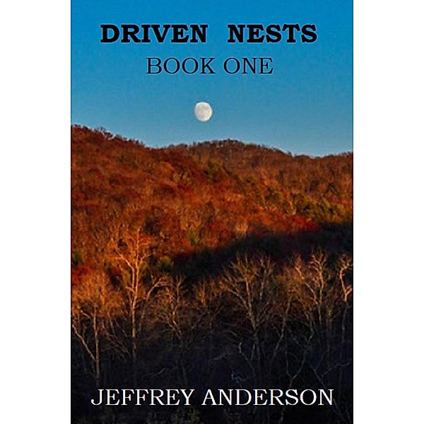 Driven Nests, Book One, Jeffrey Anderson
