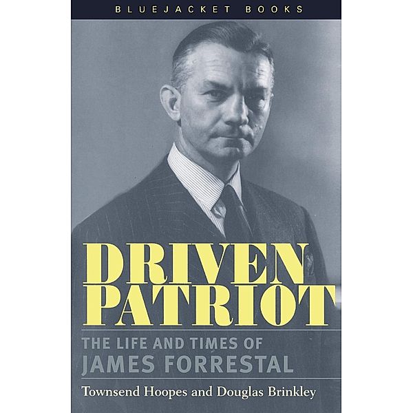 Driven Patriot / Bluejacket Books, Townsend Hoopes, Douglas Brinkley
