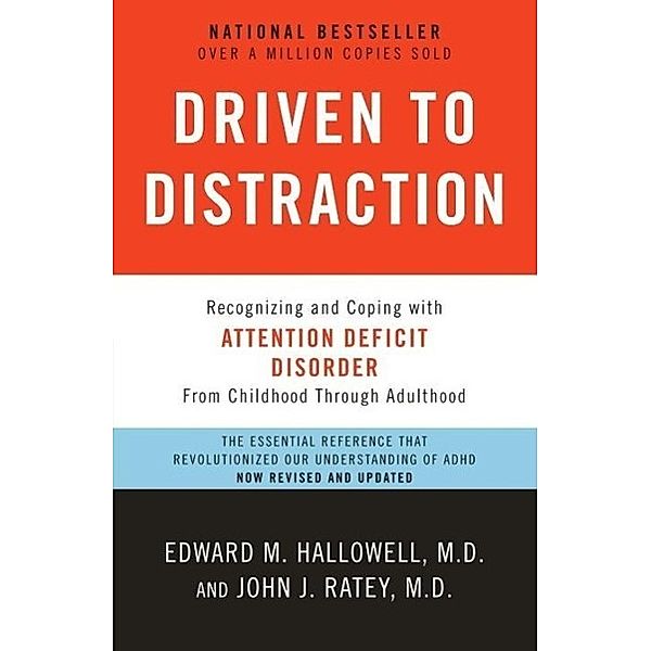 Driven to Distraction (Revised), Edward M. Hallowell, John J. Ratey