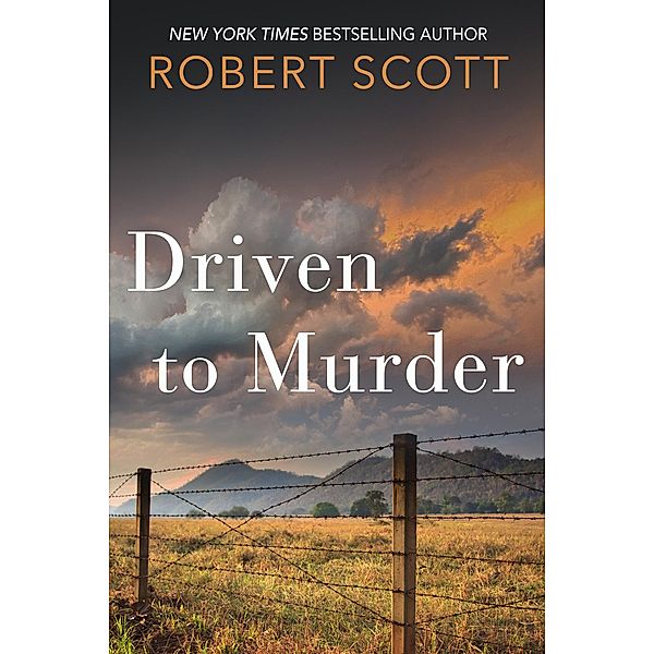 Driven To Murder, Robert Scott