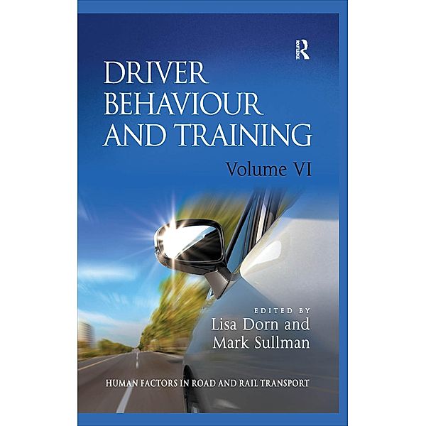 Driver Behaviour and Training: Volume VI, Lisa Dorn