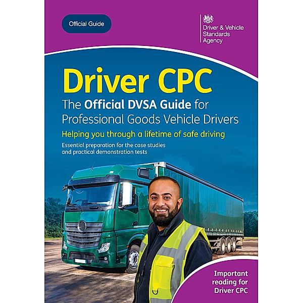 Driver CPC - the Official DVSA Guide for Professional Goods Vehicle Drivers / TSO, Dvsa