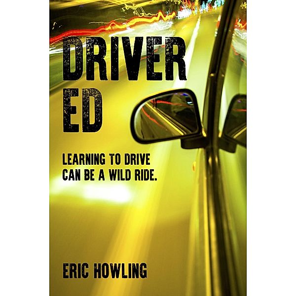 Driver Ed, Eric Howling