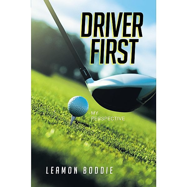 Driver First, Leamon Boddie