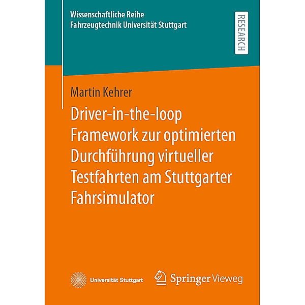 Driver-in-the-loop Framework zur optimierten Durchführung virtueller Testfahrten am Stuttgarter Fahrsimulator, Martin Kehrer