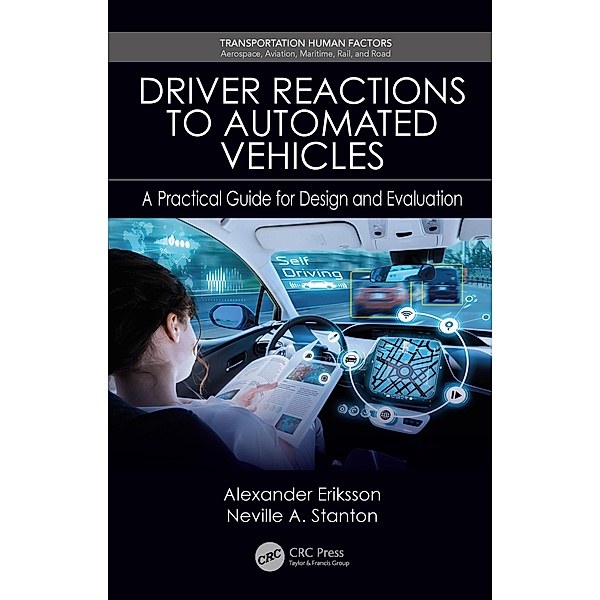 Driver Reactions to Automated Vehicles, Alexander Eriksson, Neville A. Stanton