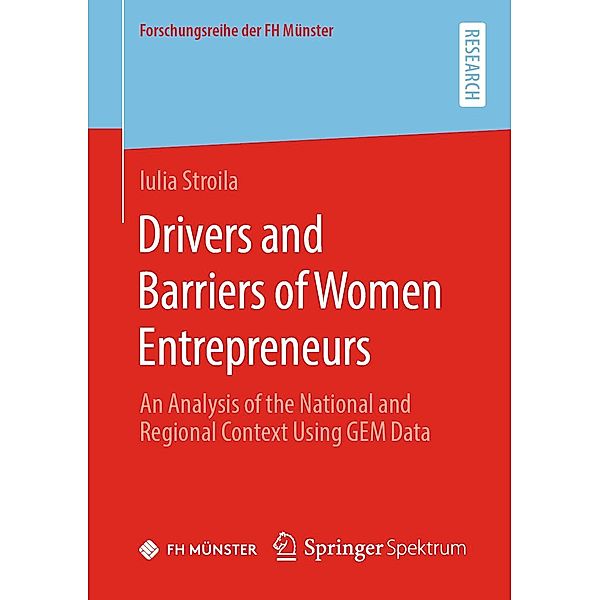Drivers and Barriers of Women Entrepreneurs / Forschungsreihe der FH Münster, Iulia Stroila