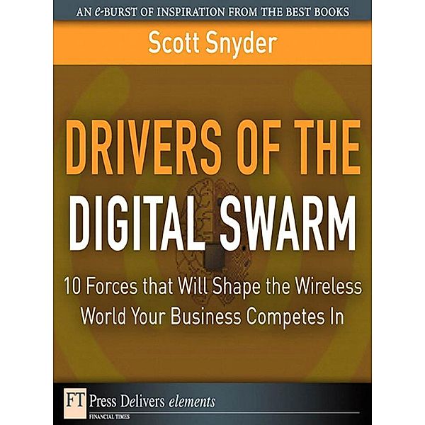 Drivers of the Digital Swarm, Scott Snyder