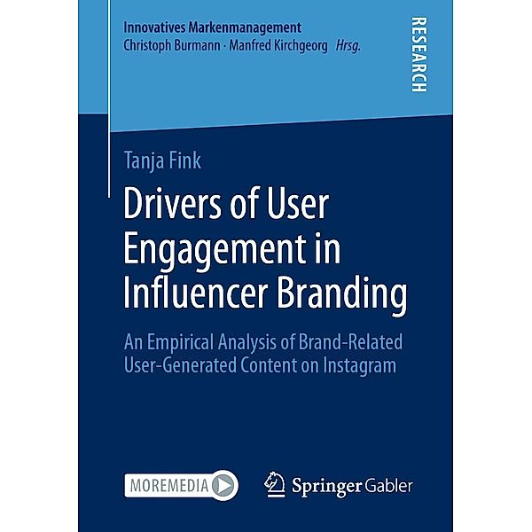 Drivers of User Engagement in Influencer Branding / Innovatives Markenmanagement, Tanja Fink