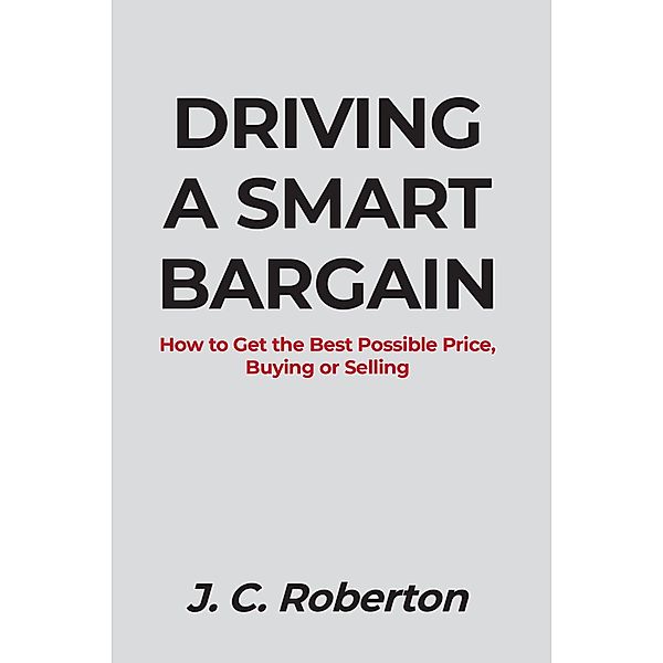 DRIVING A SMART BARGAIN, J. C. Roberton
