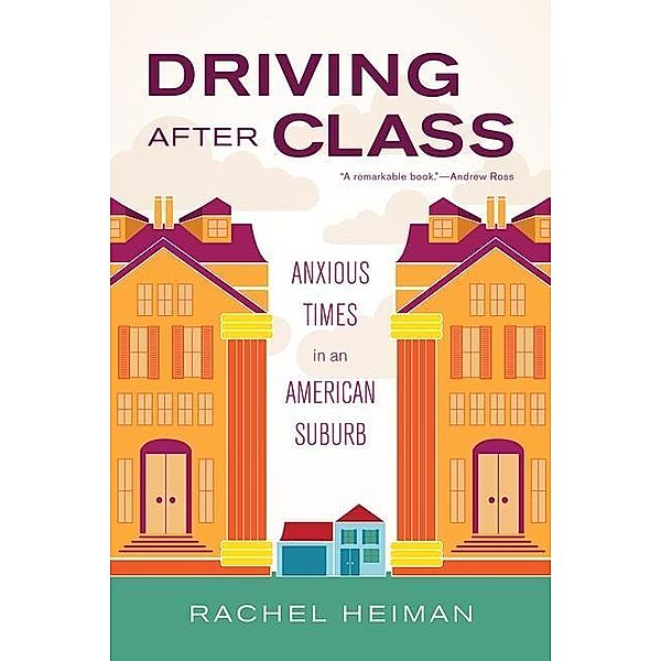Driving after Class / California Series in Public Anthropology Bd.31, Rachel Heiman