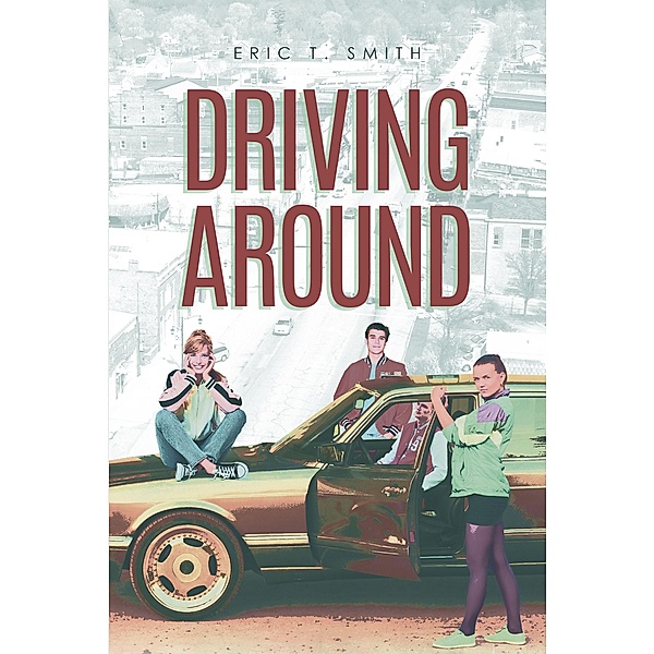 Driving Around, Eric T. Smith