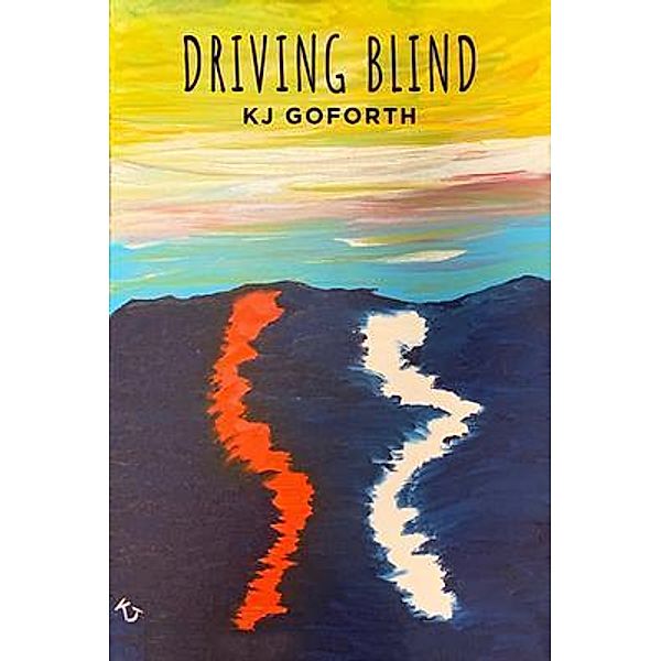 Driving Blind, Kj Goforth