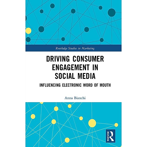 Driving Consumer Engagement in Social Media, Anna Bianchi